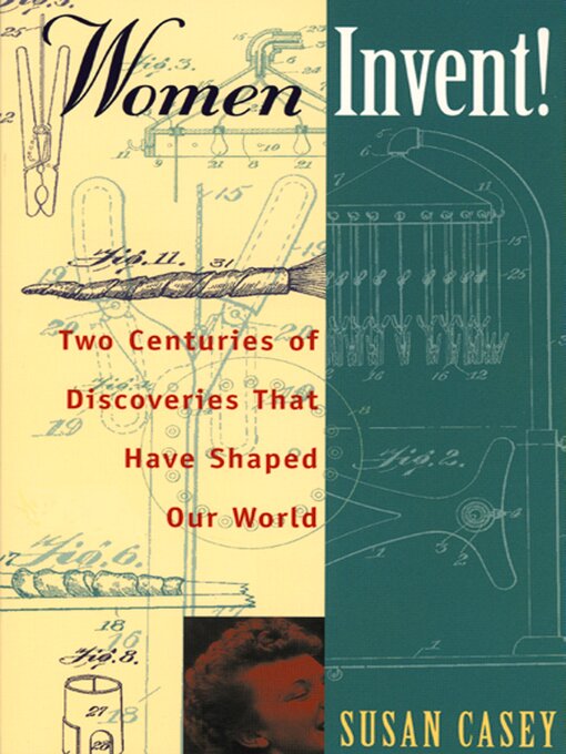 Title details for Women Invent! by Susan Casey - Available